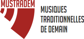 Mustradem - Musiques Traditionnelles de Demain Mustradem - Musiques Traditionnelles de Demain